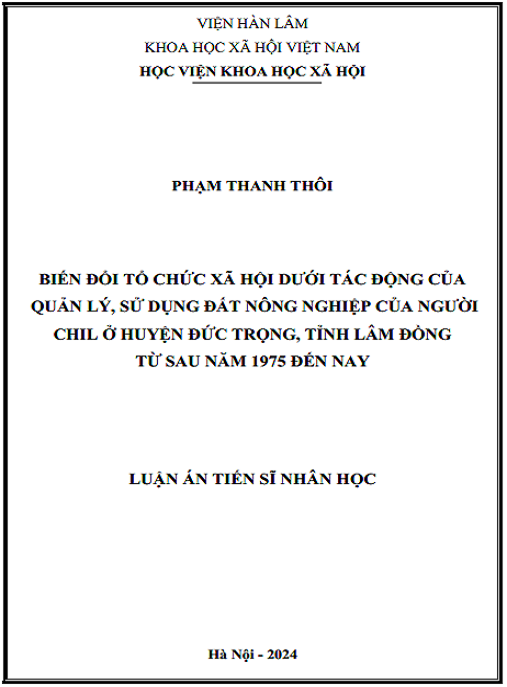 Luận án – Biến đổi tổ chức xã hội dưới tác động của quản lý, sử dụng đất nông nghiệp của người Chil ở huyện Đức Trọng, tỉnh Lâm Đồng từ sau năm 1975 đến nay