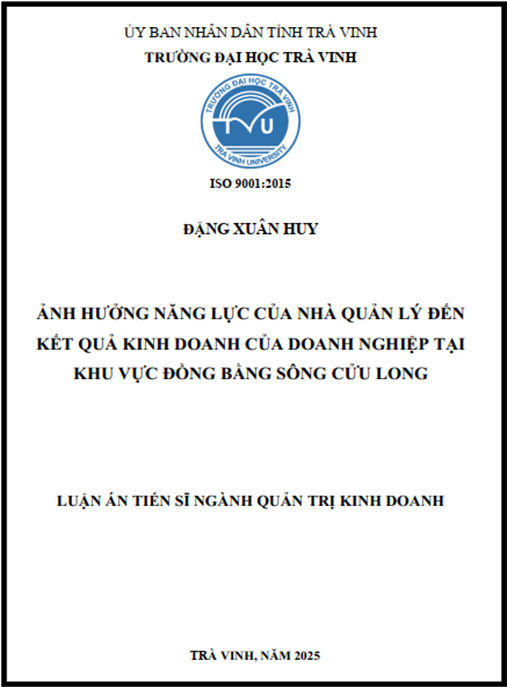 Luận án Ảnh hưởng năng lực của nhà quản lý đến kết quả kinh doanh của doanh nghiệp tại khu vực Đồng Bằng Sông Cửu Long