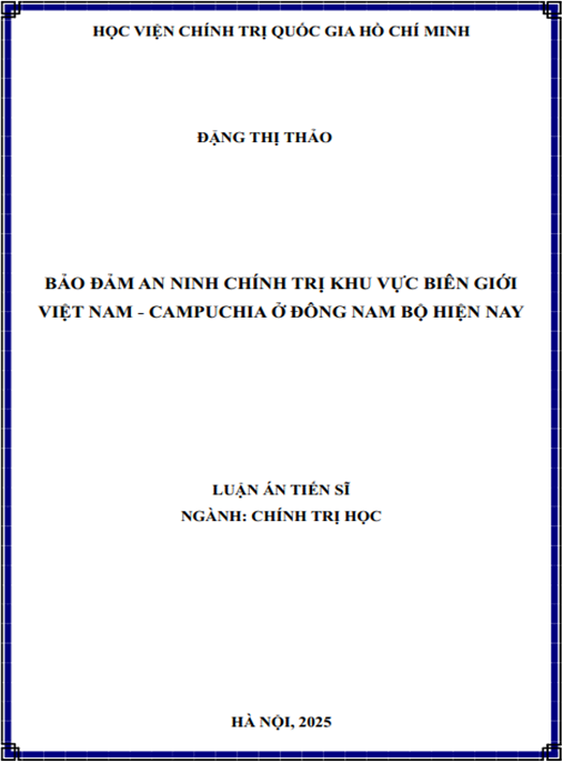 Luận án –  Bảo đảm an ninh chính trị khu vực biên giới Việt Nam – Campuchia ở Đông Nam Bộ hiện nay