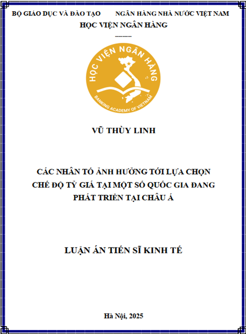 Luận án Các nhân tố ảnh hưởng tới lựa chọn chế độ tỷ giá tại một số quốc gia đang phát triển tại châu Á