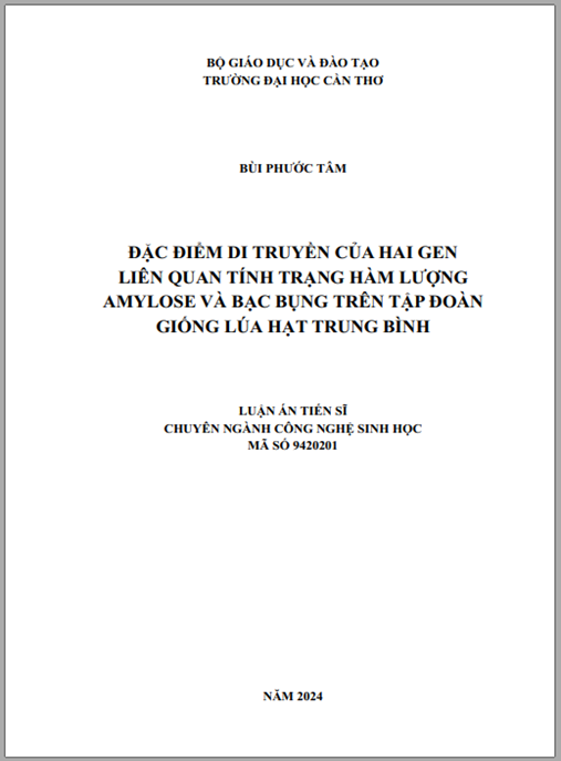 Luận án –  Đặc điểm di truyền của hai gen liên quan đến tính trạng hàm lượng amylose và bạc bụng trên tập đoàn giống lúa hạt trung bình