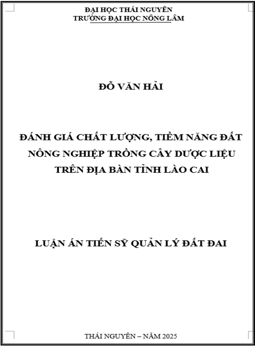 Luận án Đánh giá chất lượng – tiềm năng đất nông nghiệp trồng cây dược liệu trên địa bàn tỉnh Lào Cai
