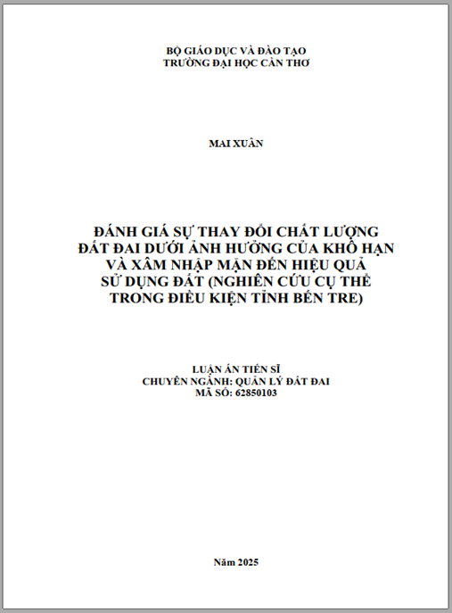 Luận án Đánh giá sự thay đổi chất lượng đất đai dưới ảnh hưởng của khô hạn và xâm nhập mặn đến hiệu quả sử dụng đất (nghiên cứu cụ thể trong điều kiện tỉnh Bến Tre)
