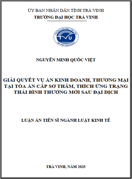 Luận án – Giải quyết vụ án kinh doanh – thương mại tại Tòa án cấp sơ thẩm – thích ứng trạng thái bình thường mới sau đại dịch