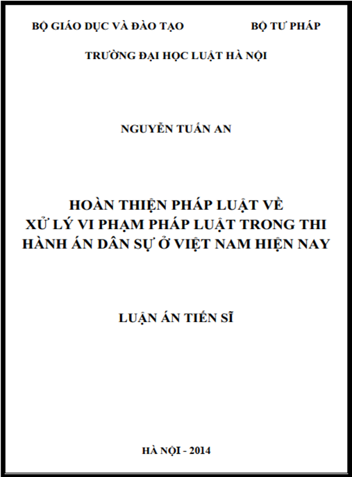 Luận án Hoàn thiện pháp luật về xử lý vi phạm pháp luật trong thi hành án dân sự ở Việt Nam hiện nay