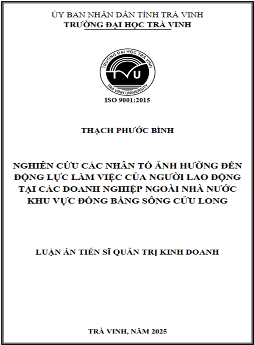 Luận án –  Nghiên cứu các nhân tố ảnh hưởng đến động lực làm việc của người lao động tai các doanh nghiệp ngoài nhà nước khu vực đồng bằng sông Cửu Long