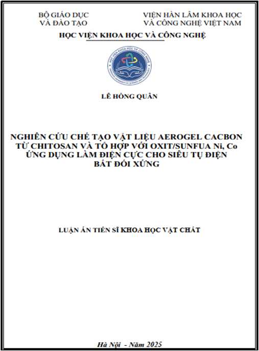 Luận án –  Nghiên cứu chế tạo vật liệu aerogel cacbon từ chitosan và tổ hợp với oxit/sunfua Ni – Co ứng dụng làm điện cực cho siêu tụ điện bất đối xứng