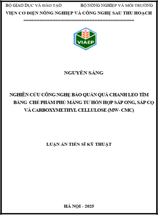 Luận án Nghiên cứu công nghệ bảo quản quả chanh leo tím bằng chế phẩm phủ màng từ hỗn hợp sáp ong – sáp cọ và carboxymethyl cellulose (MW – CMC)