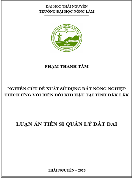 Luận án Nghiên cứu đề xuất sử dụng đất nông nghiệp thích ứng với biến đổi khí hậu tại tỉnh Đắk Lắk