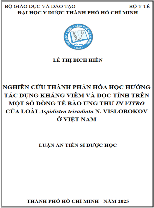 Luận án Nghiên cứu thành phần hóa học hướng tác dụng kháng viêm và gây độc một số dòng tế bào ung thư in vitro của loài Aspidistra triradiata N. Vislobokov ở Việt Nam