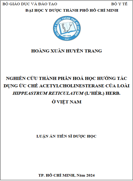 Luận án – Nghiên cứu thành phần hoá học hướng tác dụng ức chế acetylcholinesterase của loài Hippeastrum reticulatum (L’Hér.) Herb. ở Việt Nam