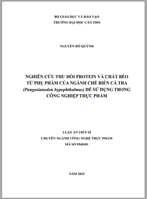Luận án Nghiên cứu thu hồi protein và chất béo từ phụ phẩm của ngành chế biến cá tra (Pangasianodon hypophthalmus) để sử dụng trong công nghiệp thực phẩm