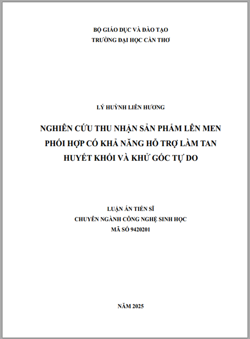 Luận án Nghiên cứu thu nhận sản phẩm lên men phối hợp có khả năng hỗ trợ làm tan huyết khối và khử gốc tự do