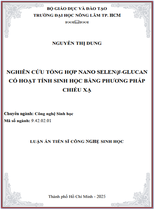 Luận án Nghiên cứu tổng hợp nano selen/β-glucan có hoạt tính sinh học bằng phương pháp chiếu xạ