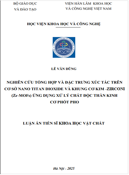 Luận án –  Nghiên cứu tổng hợp và đặc trưng xúc tác trên cơ sở nano titan dioxide và khung cơ kim -zirconi (Zr-MOFs) ứng dụng xử lý chất độc thần kinh cơ phốt pho
