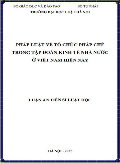 Luận án Pháp luật về tổ chức pháp chế trong tập đoàn kinh tế nhà nước ở Việt Nam hiện nay
