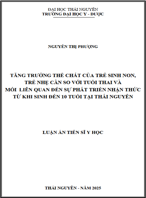 Luận án –  Tăng trưởng thể chất của trẻ sinh non – trẻ nhẹ cân so với tuổi thai và mối liên quan đến sự phát triển nhận thức từ khi sinh đến 10 tuổi tại Thái Nguyên