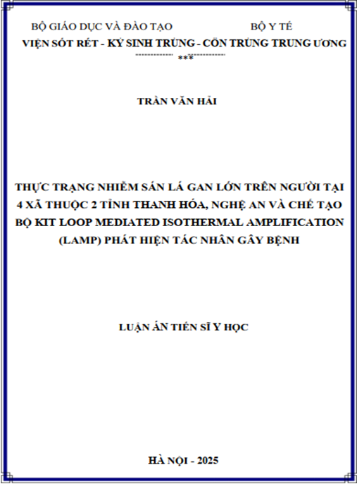 Luận án Thực trạng nhiễm sán lá gan lớn trên người tại 4 xã thuộc 2 tỉnh Thanh Hóa – Nghệ An và chế tạo bộ kit Loop Mediated Isothermal Amplification (LAMP) phát hiện tác nhân gây bệnh