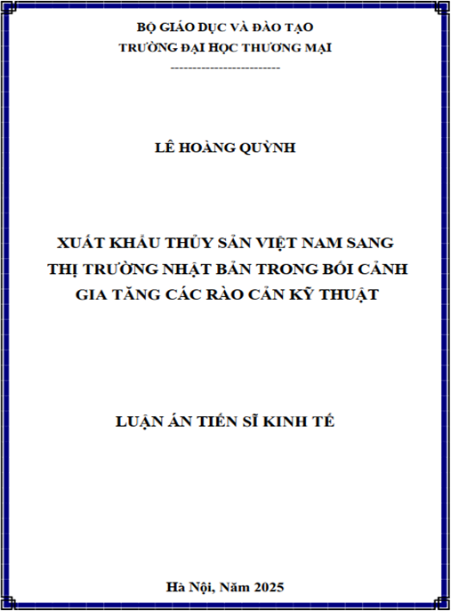 Luận án –  Xuất khẩu thủy sản Việt Nam sang thị trường Nhật Bản trong bối cảnh gia tăng các rào cản kỹ thuật