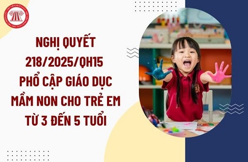 Nghị quyết về phổ cập giáo dục mầm non cho trẻ em từ 3 đến 5 tuổi