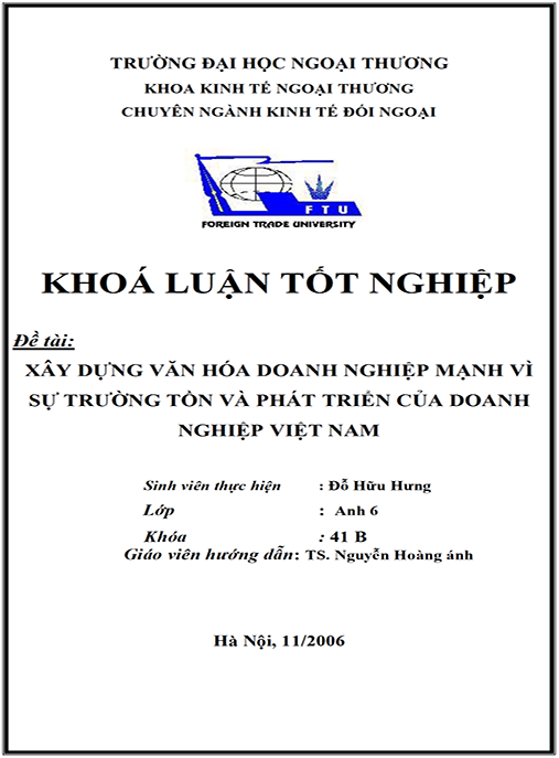 Khóa luận tốt nghiệp: Xây dựng văn hóa doanh nghiệp mạnh vì sự trường tồn và phát triển của doanh nghiệp Việt Nam