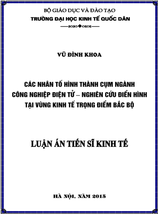 Luận án Các nhân tố hình thành cụm ngành công nghiệp điện tử – Nghiên cứu điển hình tại Vùng kinh tế trọng điểm Bắc Bộ
