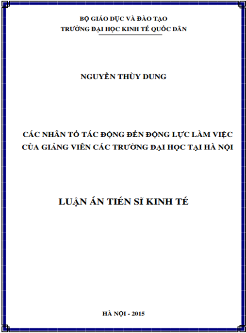 Luận án Các nhân tố tác động đến động lực làm việc của giảng viên các trường đại học tại Hà Nội