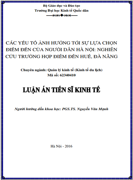 Luận án Các yếu tố ảnh hưởng tới sự lựa chọn điểm đến của người dân Hà Nội – nghiên cứu trường hợp điểm đến Huế – Đà Nẵng