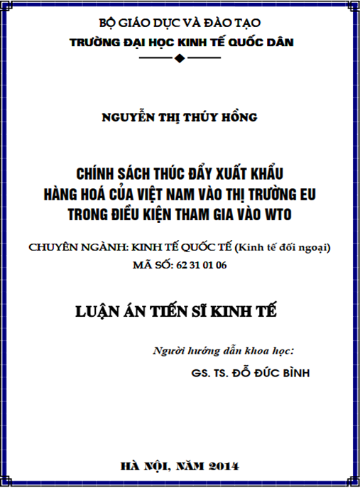 Luận án Chính sách thúc đẩy xuất khẩu hàng hóa của Việt Nam vào thị trường EU trong điều kiện tham gia vào WTO
