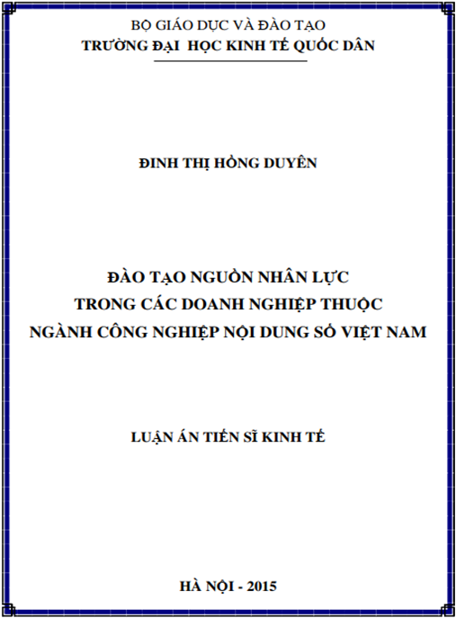 Luận án Đào tạo nguồn nhân lực trong các doanh nghiệp thuộc ngành công nghiệp nội dung số (CNNDS) Việt Nam