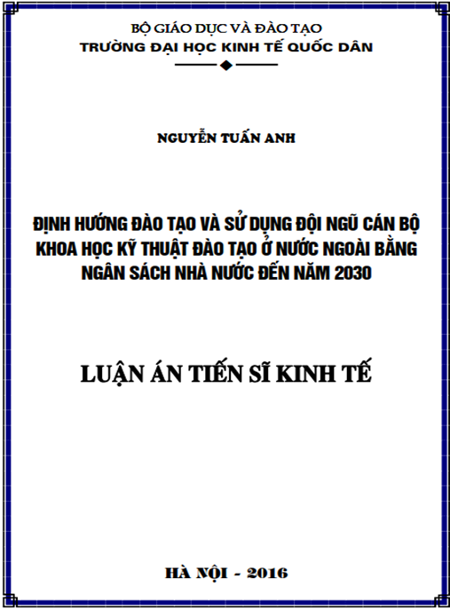 Luận án Định hướng đào tạo và sử dụng đội ngũ cán bộ khoa học kỹ thuật đào tạo ở nước ngoài bằng ngân sách nhà nước đến năm 2030