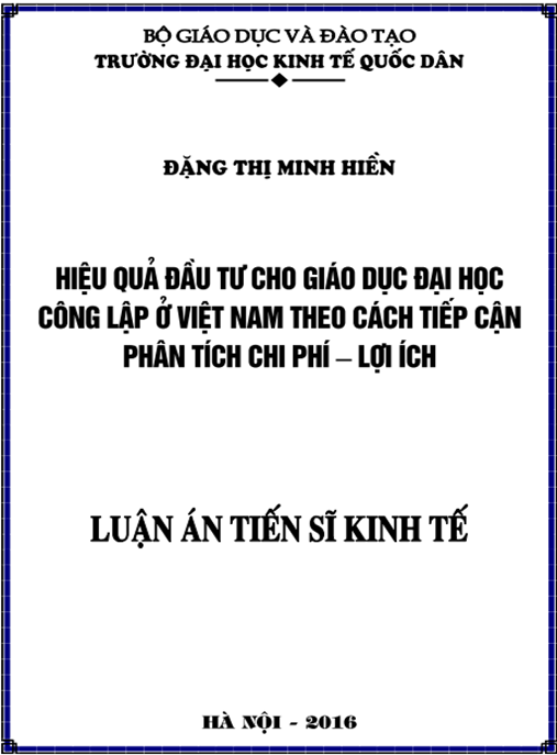 Luận án Hiệu quả đầu tư cho Giáo dục đại học công lập ở Việt Nam theo cách tiếp cận phân tích chi phí – lợi ích