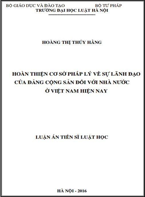 Luận án Hoàn thiện cơ sở pháp lý về sự lãnh đạo của Đảng Cộng sản đối với Nhà nước ở Việt Nam hiện nay