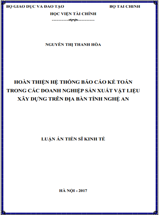 Luận án Hoàn thiện hệ thống báo cáo kế toán tại các doanh nghiệp sản xuất vật liệu xây dựng trên địa bàn tỉnh Nghệ An
