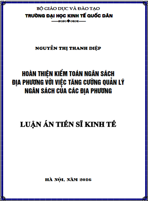 Luận án Hoàn thiện kiểm toán ngân sách địa phương với việc tăng cường quản lý ngân sách của các địa phương