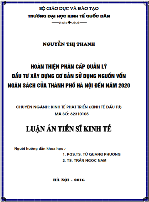 Luận án Hoàn thiện phân cấp quản lý đầu tư xây dựng cơ bản sử dụng nguồn vốn ngân sách của thành phố Hà Nội đến năm 2020