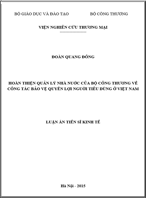 Luận án Hoàn thiện quản lý nhà nước của Bộ Công Thương về công tác bảo vệ quyền lợi người tiêu dùng ở Việt Nam