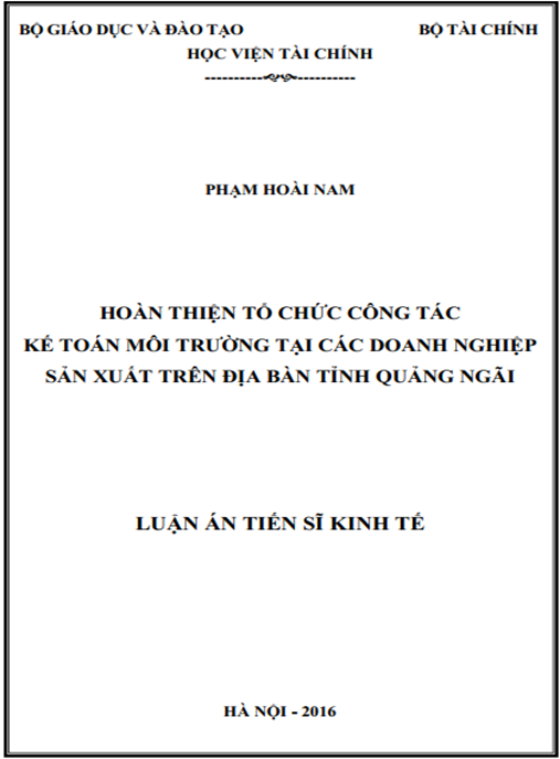 Luận án Hoàn thiện tổ chức công tác kế toán môi trường tại các doanh nghiệp sản xuất trên địa bàn tỉnh Quảng Ngãi
