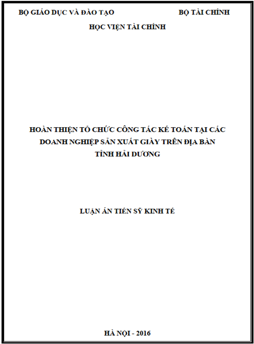 Luận án Hoàn thiện tổ chức công tác kế toán trong các doanh nghiệp sản xuất giày trên địa bàn tỉnh Hải Dương