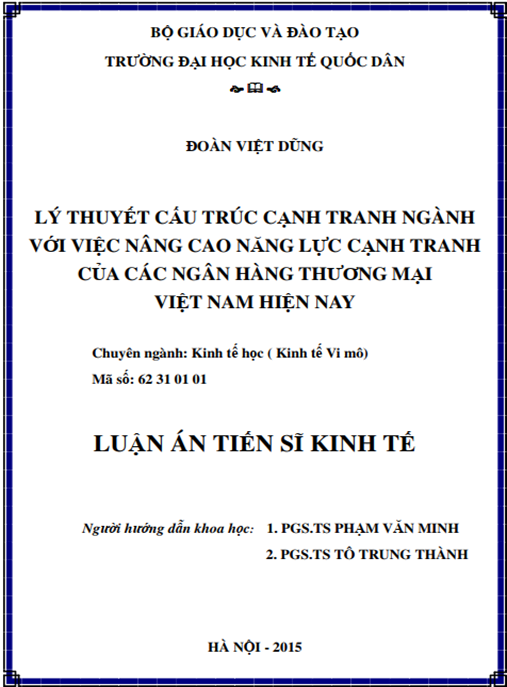 Luận án Lý thuyết cấu trúc cạnh tranh ngành với việc nâng cao năng lực cạnh tranh của các ngân hàng thương mại Việt Nam hiện nay.
