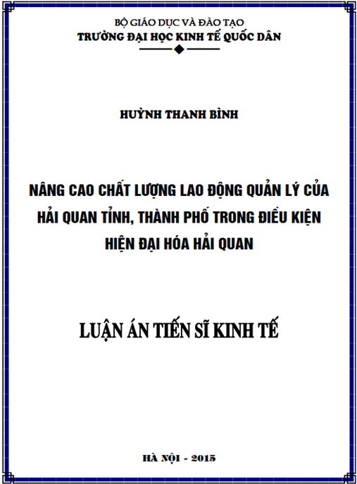 Luận án Nâng cao chất lượng lao động quản lý của Hải quan tỉnh – thành phố trong quá trình hiện đại hóa ngành hải quan