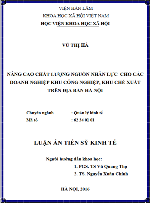 Luận án Nâng cao chất lượng nguồn nhân lực cho các doanh nghiệp khu công nghiệp, khu chế xuất trên địa bàn Hà Nội