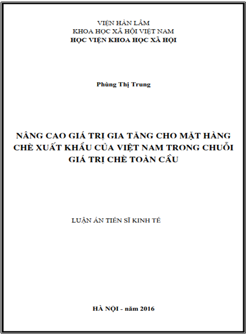 Luận án Nâng cao giá trị gia tăng cho mặt hàng chè xuất khẩu của Việt Nam trong chuỗi giá trị chè toàn cầu
