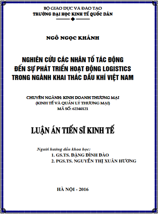 Luận án Nghiên cứu các nhân tố tác động đến sự phát triển hoạt động Logistics trong ngành khai thác Dầu khí Việt Nam