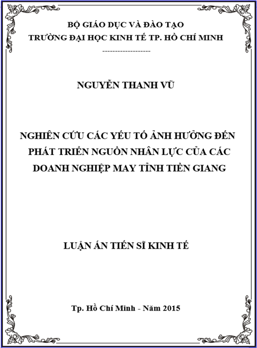 Luận án Nghiên cứu các yếu tố ảnh hưởng đến sự phát triển nguồn nhân lực của các doanh nghiệp may tỉnh Tiền Giang
