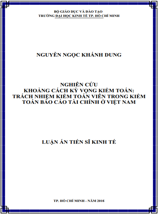 Luận án Nghiên cứu khoảng cách kỳ vọng kiểm toán – trách nhiệm kiểm toán viên trong kiểm toán BCTC ở Việt Nam