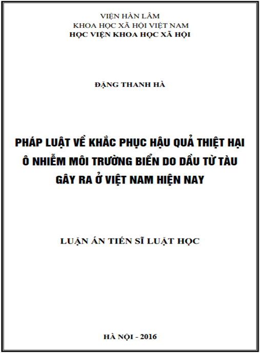 Luận án Pháp luật về khắc phục hậu quả thiệt hai ô nhiễm môi trường biển do dầu từ tàu gây ra ở Việt Nam hiện nay