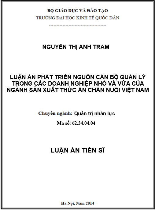 Luận án Phát triển nguồn cán bộ quản lý trong các doanh nghiệp nhỏ và vừa của ngành sản xuất thức ăn chăn nuôi Việt nam