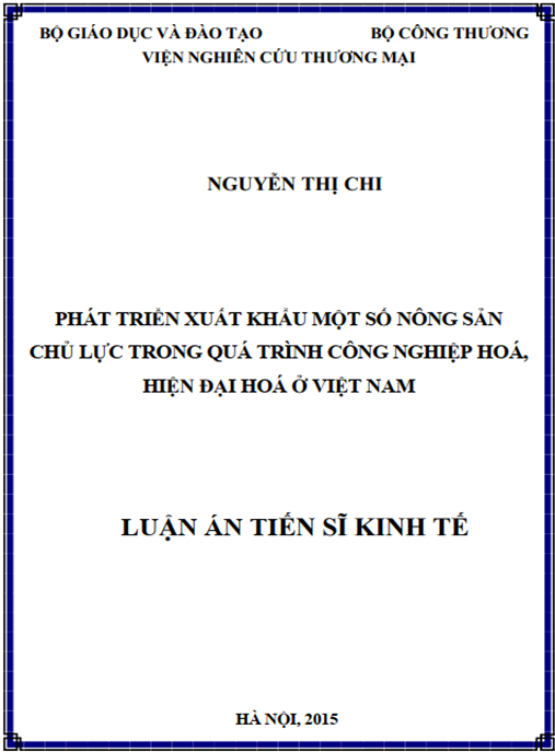 Luận án Phát triển xuất khẩu một số nông sản chủ lực trong quá trình công nghiệp hoá – hiện đại hoá ở Việt Nam