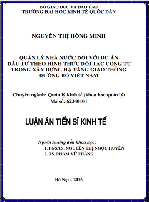 Luận án Quản lý Nhà nước đối với dự án đầu tư theo hình thức đối tác công – tư trong xây dựng hạ tầng giao thông đường bộ Việt Nam
